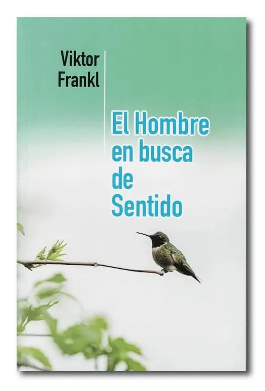 El hombre en busca de sentido - Viktor Frankl