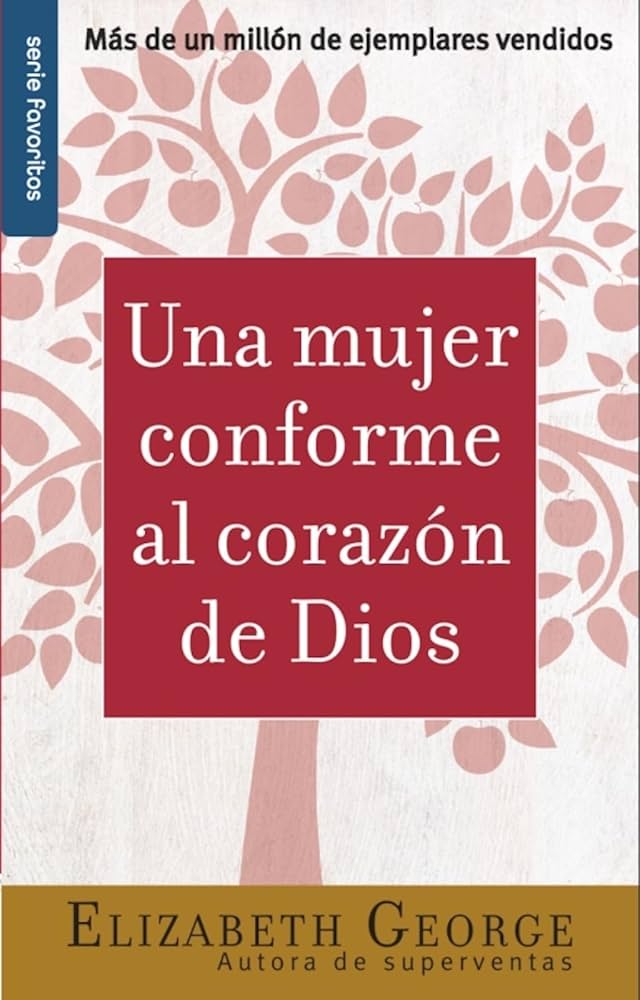 Una Mujer Conforme al Corazon de Dios - Elizabeth George