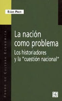 La Nación como Problema - Elías Palti