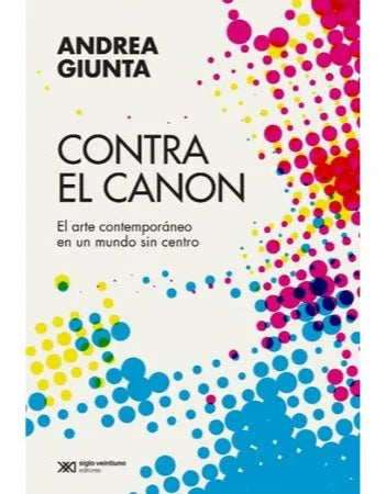 Contra el Canon - Andrea Giunta