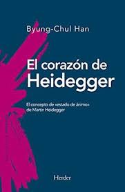 El corazón de Heidegger - Byung Chul Han