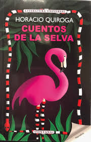 Cuentos de la selva - Horacio Quiroga