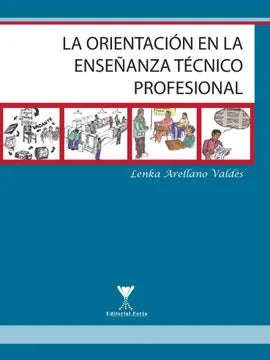 La Orientación en la Enseñanza Técnico Profesional - Lenka Arellano Valdés