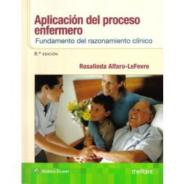 Aplicación del proceso enfermero - Rosalinda Alfaro-LeFevre