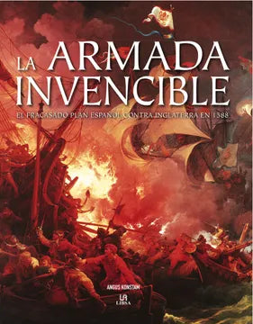 La Armada Invencible - Angus Konstam