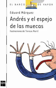 Andrés y el espejo de las muecas - Eduard Márquez