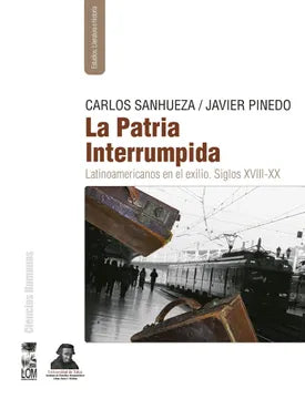 La Patria Interrumpida - Carlos Sanhueza