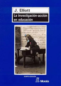 La Investigación-Acción en Educación - J. Elliot