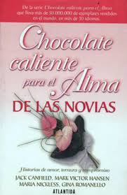 Chocolate caliente para el alma de las novias - Jack Canfield