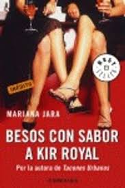 Besos con sabor a Kir Royal - Mariana Jara