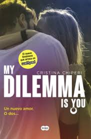 My dilemma is you #1 - Cristina Chiperi