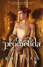 La prometida - Kiera Cass