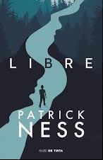 Libre - Patrick Ness