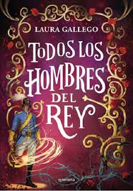 Todos los hombres del rey - Laura Gallego