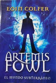 Artemis Fowl El mundo subterráneo - Eoin Colfer