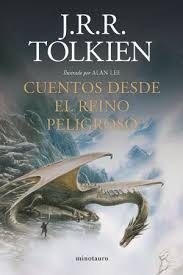 Cuentos desde el reino peligroso - J. R. R. Tolkien