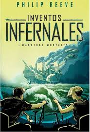 Inventos infernales #3 - Philip Reeve