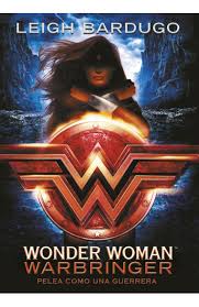 Wonder woman warbringer pelea como una guerrera - Leigh Bardugo