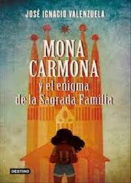 Mona Carmona y el enigma de la Sagrada Familia - José Ignacio Valenzuela