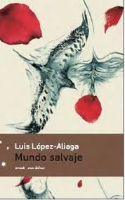 Mundo salvaje - Luis López-Aliaga