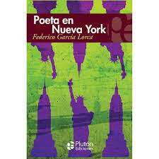 Poeta en Nueva York - Federico García Lorca