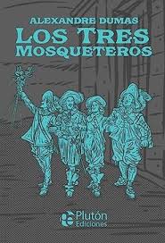 Los tres mosqueteros - Alexander Dumas