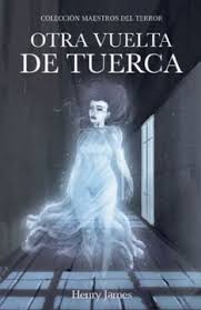 Otra vuelta de Tuerca - Henry James