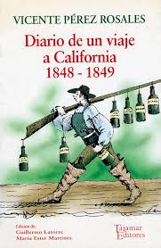 Diario de un viaje a California 1848- 1849 - Vicente Pérez Rosales
