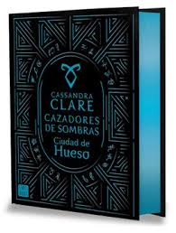 Cazadores de sombras ciudad de hueso - Cassandra Clare TD
