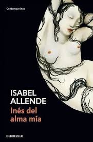 Inés del Alma mía - Isabel Allende