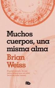 Muchos cuerpos, una misma alma - Brian Weiss