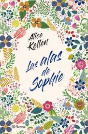 Las alas de Sophie - Alice Kellen