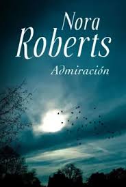 Admiración - Nora Roberts
