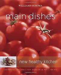 Main dishes new healthy kitchen
