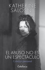 El abuso no es un espectáculo - Katherine Salosny