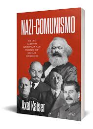 Nazi comunismo - Axel Kaiser