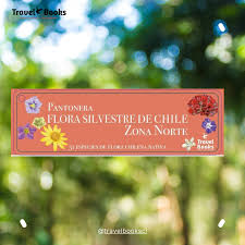 Pantonera Flora silvestre de chile zona norte