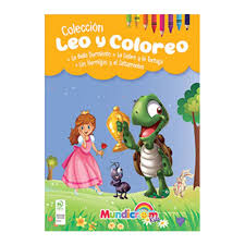 Colección Leo y Coloreo: La bella durmiente la liebre y al tortuga las hormigas y el saltamontes