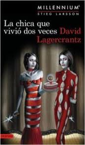 La chica que vivió dos veces (MILLENNIUM 6) - David Lagercrantz