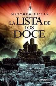 La lista de los doce - Matthew Reilly