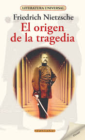 El origen de la tragedia - Friedrich Nietzsche