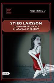 Los hombres que no amaban a las mujeres - Stieg Larsson