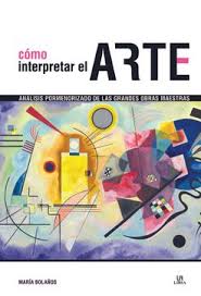 Cómo interpretar el arte - María Bolaños