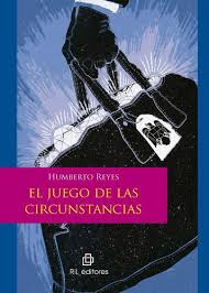 El juego de las circunstancias - Humberto Reyes