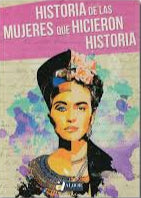 Historia de las mujeres que hicieron historia