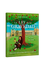Isaac Newton La ley de la gravedad