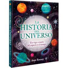 La historia del universo un viaje a través del espacio y el tiempo