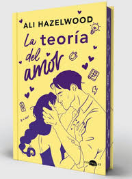 La teoría del amor - Ali Hazelwood