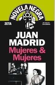 Mujeres & Mujeres - Juan Madrid