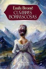 Cumbres Borrascosas - Emily Bronte
